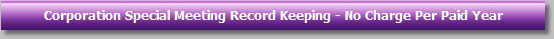 Corporation Special Meeting Record Keeping - No Charge Per Paid Year