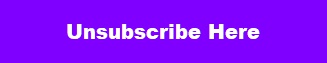 Unsubscribe Here